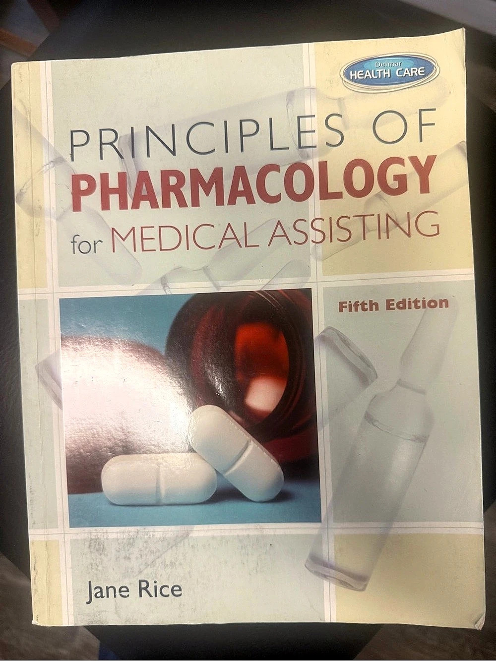 Health Care Principles of Pharmacology for Medical Assisting, Fifth Edition